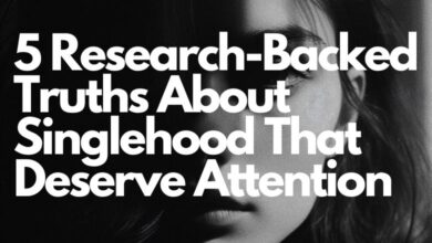 5 Research-Backed Truths About Singlehood That Deserve Attention