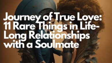Journey of True Love: 11 Rare Things in Life-Long Relationships with a Soulmate