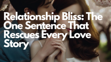 Relationship Bliss: The One Sentence That Rescues Every Love Story
