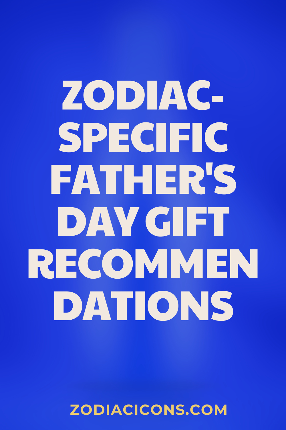 Zodiac-Specific Father's Day Gift Recommendations